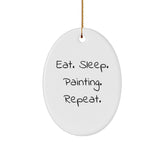 Painting Enthusiast Gifts, Funny Oval Ornament, Eat. Sleep. Painting. Repeat., Christmas Unique Gifts from Friends - Image 1
